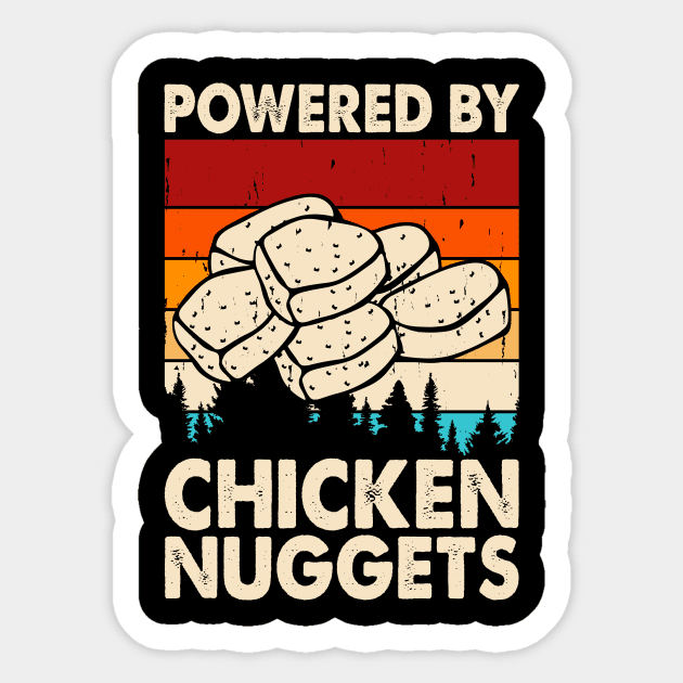 Powered By Chicken Nuggets T Shirt For Women Sticker by Xamgi